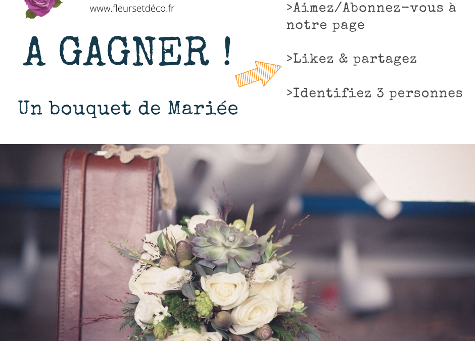 Jeu/Concours : votre bouquet de Mariée à GAGNER